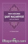 Fıkıh Usulünde Şart Nazariyesi (Akitler Örneği)