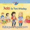 Ada İle Yeni Arkadaşı / İlk Okuma Kitabım 