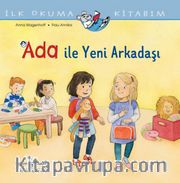 Ada İle Yeni Arkadaşı / İlk Okuma Kitabım 