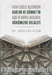 Fıkıh Usûlü Açısından Kur’an Ve Sünnet’in Açık Ve Kapalı Lafızlarla Hükümlere Delaleti