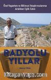 Radyolu Yıllar & Özel Yaşantım ve Bilimsel Araştırmalarıma Aralıksız Eşlik Eden