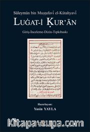 Süleyman Bin Mustafavî El-Kütahyavî Lugat-i Kur’an