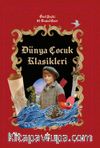 Dünya Çocuk Klasikleri (Özel Seçki 10 Temel Eser)