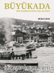 Büyükada, The Moris Danon Collection (Karton Kapak) (İngilizce)