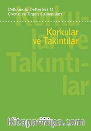 Psikanaliz Defterleri 11: Korkular Ve Takıntılar