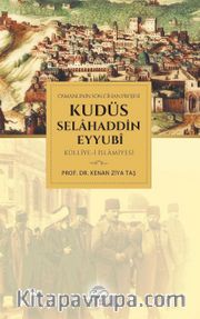 Osmanlının Son Cihan Projesi Kudüs Selahaddin Eyyubi Külliye-i İslamiyesi