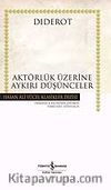 Aktörlük Üzerine Aykırı Düşünceler (Ciltli)