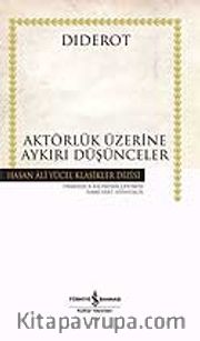 Aktörlük Üzerine Aykırı Düşünceler (Ciltli)