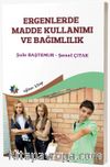 Ergenlerde Madde Kullanımı ve Bağımlılık 