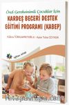 Özel Gereksinimli Çocuklar İçin Kardeş Beceri Destek Eğitimi Programı (Kabep)