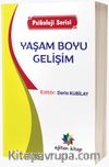 Yaşam Boyu Gelişim  “Psikoloji Serisi”