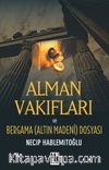 Alman Vakıfları / Bergama Dosyası