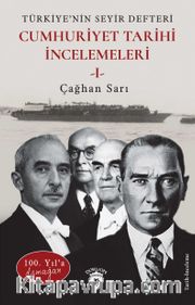 100. Yıl’a ArmağanTürkiye’nin Seyir Defteri Cumhuriyet Tarihi İncelemeleri