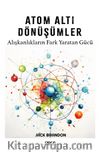 Atom Altı Dönüşümler & Alışkanlıkların Fark Yaratan Gücü