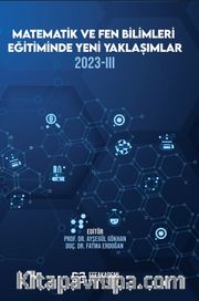Matematik Ve Fen Bilimleri Eğitiminde Yeni Yaklaşımlar 2023-III