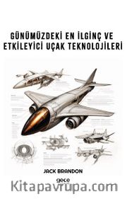 Günümüzdeki En İlginç ve Etkileyici Uçak Teknolojileri
