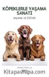 Köpeklerle Yaşama Sanatı & Anlamak ve Eğitmek