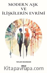 Modern Aşk ve İlişkilerin Evrimi