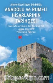 Anadolu ve Rumeli Hisarlarının Tarihçesi