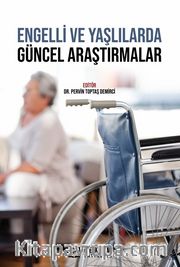 Engelli Ve Yaşlılarda Güncel Araştırmalar