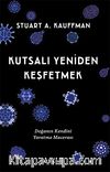 Kutsalı Yeniden Keşfetmek & Doğanın Kendini Yaratma Macerası