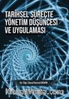 Tarihsel Süreçte Yönetim Düşüncesi ve Uygulaması