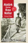 Atatürk Üzerine Kısa Notlar