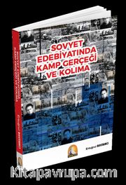 Sovyet Edebiyatında Kamp Gerçeği Ve Kolıma