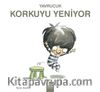 Yavrucuk- Korkuyu Yeniyor