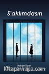 S’aklımdasın