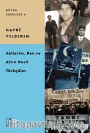 Abilerim Ben, ve Altın Nesil Türkçüler