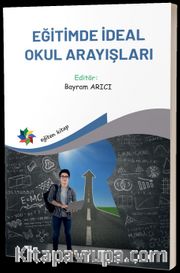 Eğitimde İdeal Okul Arayışları