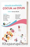 Etkinlik Örnekleriyle Çocuk ve Oyun