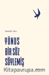 Yunus Bir Söz Söylemiş & Çıktım Erik Dalına Şerhi
