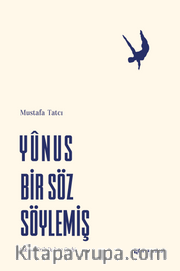 Yunus Bir Söz Söylemiş <br /> Çıktım Erik Dalına Şerhi