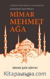 Mimar Mehmet Ağa & Cafer Efendi Risale-i Mi’marriye Sultanahmet Camii Mimarı