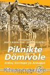 Piknikte Dömivole & Erdinç Sivritepe'ye Armağan