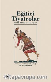 Eğitici Tiyatrolar <br /> Lise Öğrencileri İçin