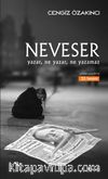 Neveser Yazar Ne Yazar Ne Yazmaz