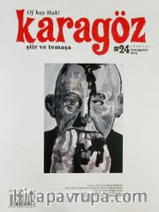 Karagöz Şiir ve Temaşa Dergisi Sayı:24 Temmuz-Ağustos-Eylül 2013