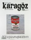 Karagöz Şiir ve Temaşa Dergisi Sayı:22 Ocak-Şubat-Mart 2013