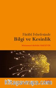 Farabî Felsefesinde Bilgi ve Kesinlik