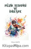 Müzik Terapisi ve İyileşme