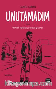 Unutamadım