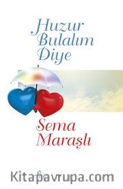 Huzur Bulalım Diye