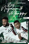 Biz Neymar - Mbappe