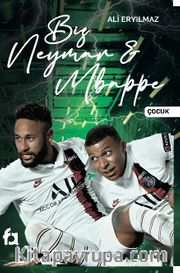 Biz Neymar - Mbappe