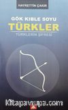Gök Kıble Soyu Türkler  & Türklerin Şifresi 