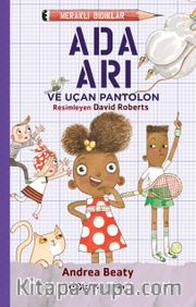 Ada Arı ve Uçan Pantolon / Meraklı Bıdıklar 