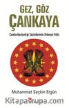 Gez, Göz Çankaya & Cumhurbaşkanlığı Seçimlerinde Ordunun Rolü
